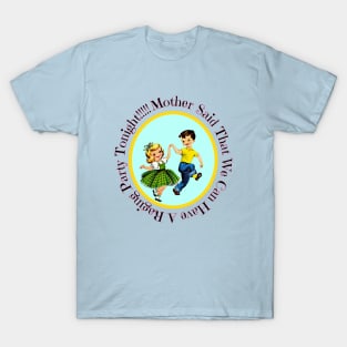 Mother Said T-Shirt